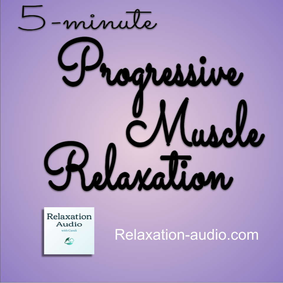 5-minute progressive muscle relaxation script pmr