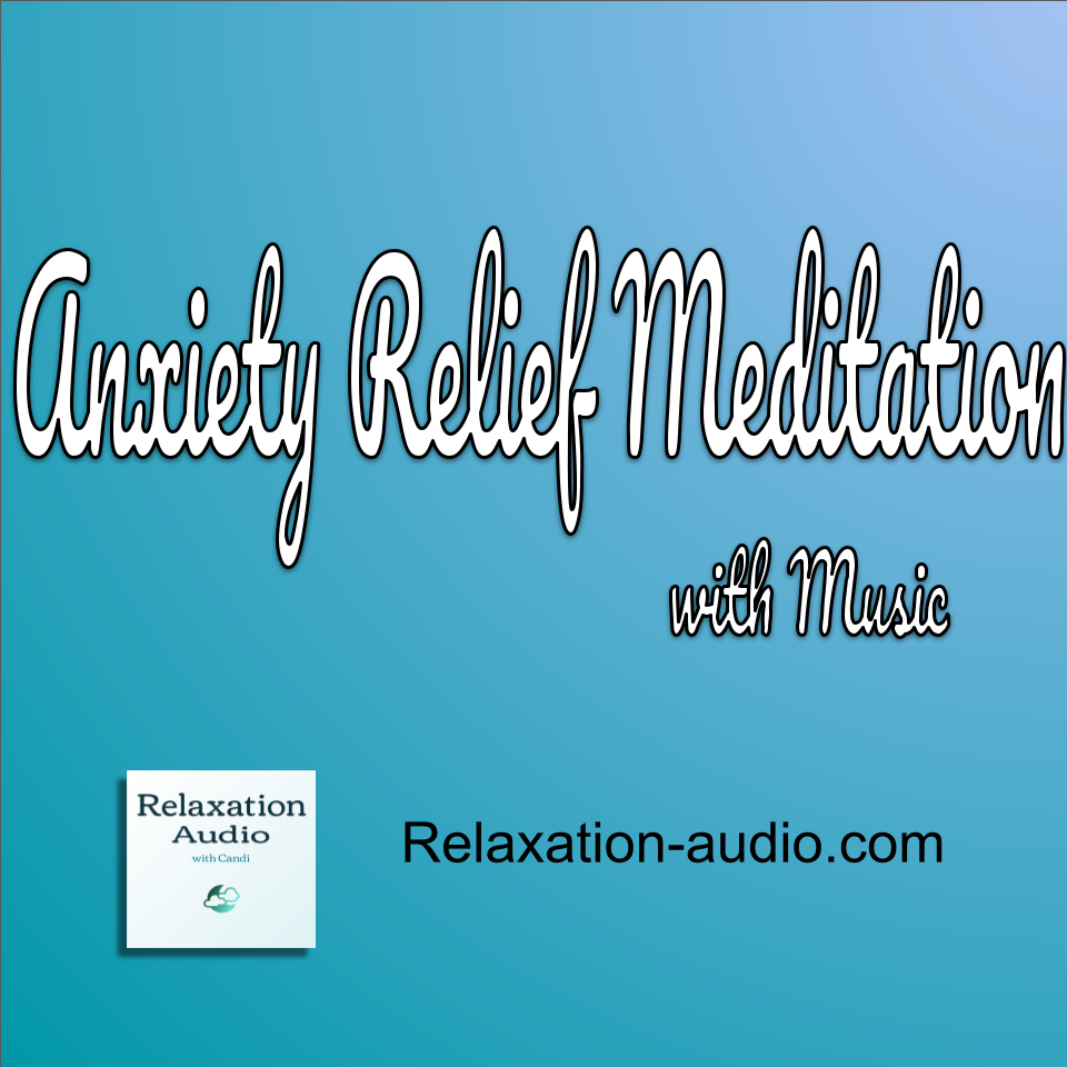 anxiety relief meditation relaxation with music